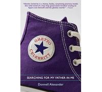 Ghetto Celebrity: Searching for My Father in Me