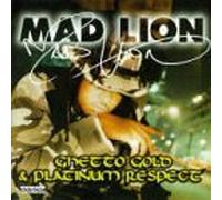 Ghetto Gold + Platinum Respect by Mad Lion (1996-11-20)