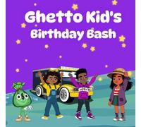 Ghetto Kid’s Birthday Bash: A Fun-Filled Birthday Adventure Packed with Music, Games, and Sweet Surprises