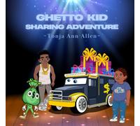 Ghetto Kid Sharing Adventure: A Fun Rhyming Story That Teaches Kids the Joy of Sharing