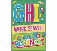 GHI Word Search Bonanza: Puzzle Book Featuring G, H, and I words | Fun Learning for Kids | 6x9 Inch | Easy-to-Read, Great for Gifts & Cozy Evenings