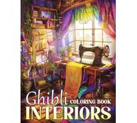 Ghibli Interiors Coloring Book: Dreamy Corners Coloring Pages with Artistic Anime-Inspired Room Designs for Adults Relaxation and Creative Joy