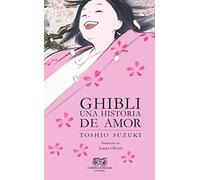 Ghibli, una historia de amor (FUERA DE COLECCION)