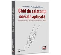Ghid de asistenta sociala aplicata - Petronela Polixenia Nistor, Editie in limba romana