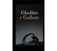 Gholām e Gollum: Libertà, tempo e potere tra Europa e modernità Da Sméagol all’Anello digitale - Una lettura filosofico-antropologica
