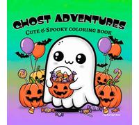 Ghost Adventures: Coloring Book for Adults and Kids Featuring Spooky Cute Ghosts on a Whimsical Halloween Adventure