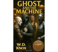 Ghost and the Machine: The Second Wreckforge Tale (The Wreckforge Chronicles)