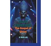 GHOST BIOGRAPHY: The Gospel of Ghost
