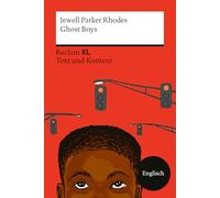 Ghost Boys: [Fremdsprachentexte XL - Text und Kontext] - Niveau B1 (GER) - Rhodes, Jewell Parker - Weltliteratur in Originalsprache; Unterrichtsmaterial - 14537