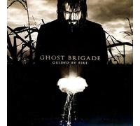 Ghost Brigade - Guided By Fire