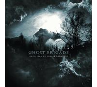 Ghost Brigade - Until Fear No Longer Defines U