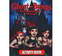 Ghost Bumps Undead Legacy (Vampire Edition) Adult Activity Book: Saint Augustine Stories , Fun for all ages