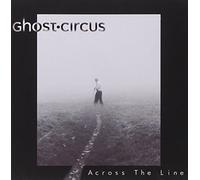 Ghost Circus - Across The Line