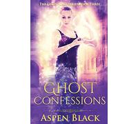 Ghost Confessions: 3 (The Ghost Dud Series)