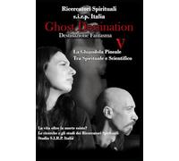 Ghost Destination 5: "La Chiave dell'Invisibile: La Ghiandola Pineale tra Spirituale e Scientifico" (Ghost Destination "destinazione fantasma")