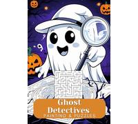 Ghost Detectives - Painting & Puzzles. Coloring book with labyrinths - spooky fun for clever kids. Perfect school starting gift for clever kids. Unique birthday gift.