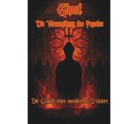 Ghost - Die Verwandlung des Papstes: Die Geburt eines maskierten Erlösers