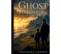 Ghost et l’Asticot: Roman initiatique - Lire la nature - Saisons du vivant (GHOSTAGE)