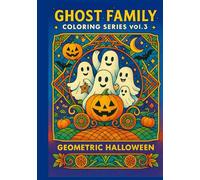 GHOST FAMILY COLORING SERIES vol.3: - GEOMETRIC HALLOWEEN