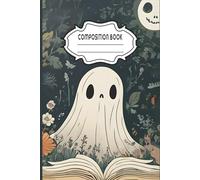 Ghost Flower Aesthetic Halloween Composition Notebook: Vintage Halloween Notebook for Kids | 110 Pages | Wide Ruled | 6 x 9 in | Ideal for School, ... | Great Gift for Children, Teens & Adults