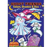 Ghost Friends: Unlock your creativity and relax with hours of coloring fun by Artist Deborah Muller