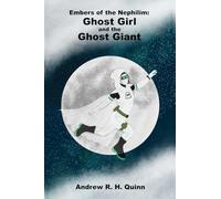 Embers of the Nephilim: Ghost Girl and the Ghost Giant: 1