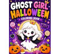 Ghost Girl Halloween Coloring Book: 40+ Cute & Spooky Coloring Pages Featuring Adorable Ghost Girls, Pumpkins, Witches, and Halloween Fun for Kids, Teens, and Adults