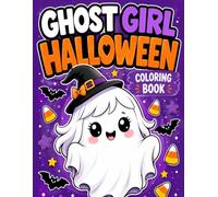Ghost Girl Halloween Coloring Book: 40+ Cute & Spooky Coloring Pages Featuring Adorable Ghost Girls, Pumpkins, Witches, and Halloween Fun for Kids, Teens, and Adults
