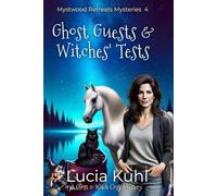 Ghost Guests & Witches' Tests: A Milife Paranormal Cozy Mystery (Mystwood Retreats Series)