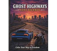 Ghost Highways: City Silence: Color Your Way To Freedom