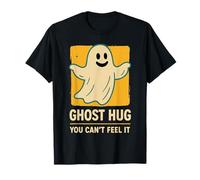 Ghost Hug You Can't Feel It Funny Diciendo Disfraz de Halloween Camiseta