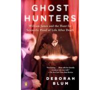 Ghost Hunters: William James and the Search for Scientific Proof of Life After Death [Idioma Inglés]