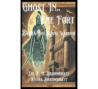 Ghost in the Fort: Babra - The Royal Warrior: 1 (Ghost- Haunting)