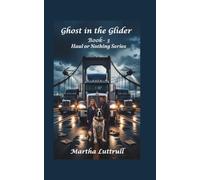 Ghost in the Glider Book- 3: Haul or Nothing (Haul or Nothing Series)