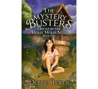 Ghost in the Holly House Well (The Mystery Busters)