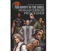 Ghost in the Shell 1.5 (Trazado): Human Error Processer (Manga Seinen)