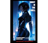 Ghost in the Shell: Masamune Shirow: Mamoru Oshii: Pocket Movie Guide (Manga and Anime Studies)