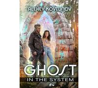 Ghost in the System (Book 4): An Apocalypse LitRPG Series