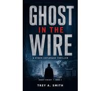 Ghost In The Wire: A Ghost Circuit Thriller
