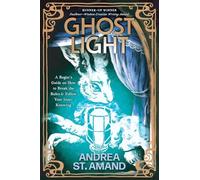 Ghost Light: A Rogue’s Guide on How to Break the Rules & Follow Your Inner Knowing