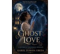 Ghost Love: A Love That Death Could Not End (The Beyond Love Series)