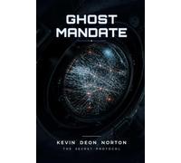 GHOST MANDATE: The Secret Protocol (Management Systems That Never Fail)