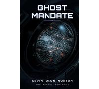 GHOST MANDATE: The Secret Protocol (Management Systems That Never Fail)