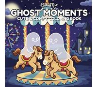 Ghost Moments: Cute and Comfy Coloring Book for All Ages