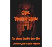 Ghost - Nameless Ghouls: Die geheimen Gesichter hinter Ghost: Die maskierte Macht im Schatten des Papstes (Die Welt von Ghost)