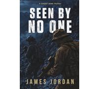 Ghost Nine: Seen by No One: Author’s Preferred Edition