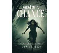 Ghost Of A Chance: An Amy Burroughs,Sisters Cove Mystery