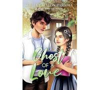 Ghost of a Love (The Artist Rendition): A Short Story Collection (YA Romantic Short Stories)