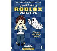 Ghost of Blockview Middle (Diary of a Roblox Detective #1)