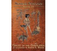 Ghost of the Dawnlands: A Tale of the Skadegamutc: 27 (Systema Paradoxa)